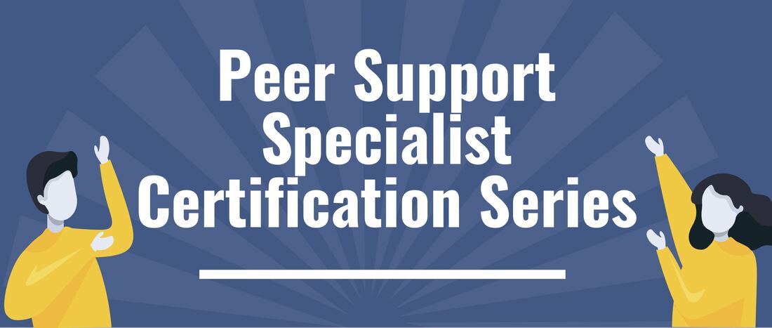 Thumbnail of the title of the infographic: Peer Support Specialist Certification Series