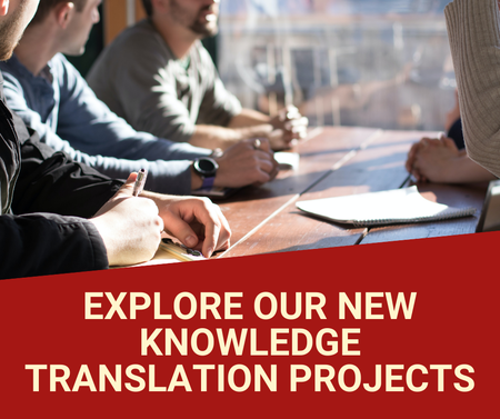 People working together at a table with the words, Explore our new knowledge translation projects
